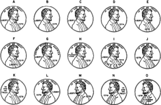 Figure 7-4 Examples of the top side of the pennies used in the Nickerson and Adam (1979) study. Only one is correct.